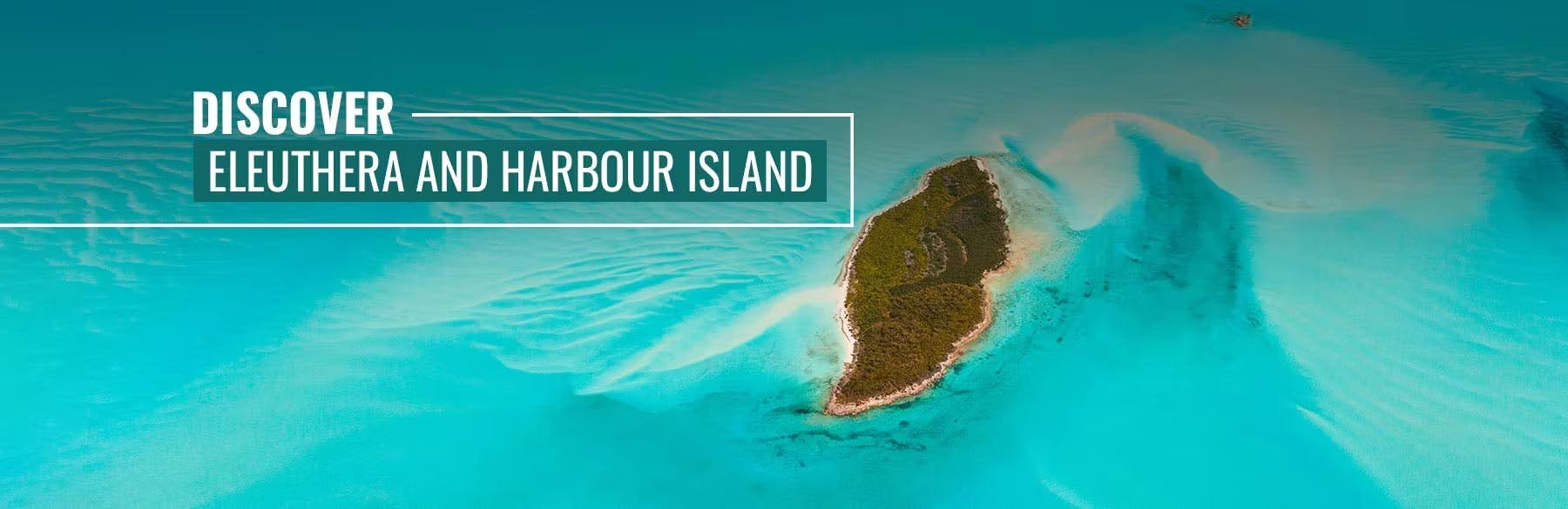 Eleuthera And Harbour Island
